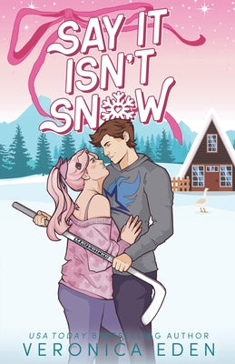 Cover Image for Say It Isn't Snow -- Veronica Eden, Paperback