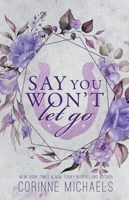 Cover Image for Say You Won't Let Go -- Corinne Michaels, Paperback