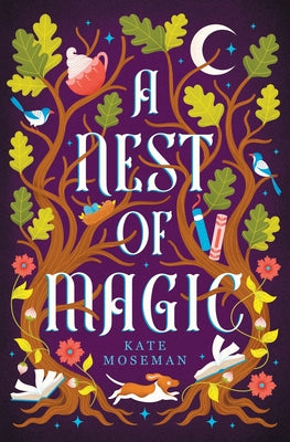 Cover Image for A Nest of Magic: A Sapphic Cozy Fantasy -- Kate Moseman, Paperback