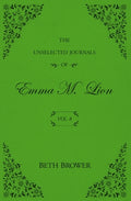 Cover Image for The Unselected Journals of Emma M. Lion: Vol. 8 -- Beth Brower, Paperback