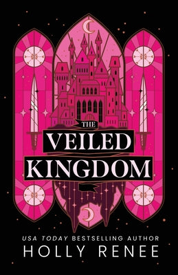 Cover Image for The Veiled Kingdom -- Holly Renee, Paperback