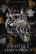Cover Image for A Light in the Flame: A Flesh and Fire Novel -- Jennifer L. Armentrout, Hardcover