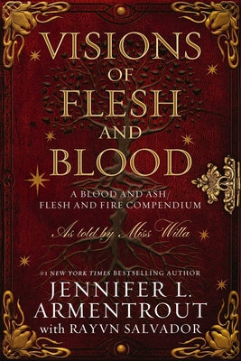 Cover Image for Visions of Flesh and Blood: A Blood and Ash/Flesh and Fire Compendium -- Jennifer L. Armentrout, Hardcover