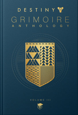 Cover Image for Destiny Grimoire Anthology, Volume III: War Machines Volume 3 -- Bungie Inc, Hardcover