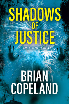 Cover Image for Shadows of Justice: A Topher Davis Thriller -- Brian Copeland, Paperback