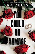 Cover Image for You Could Do Damage -- K. C. Mills, Paperback