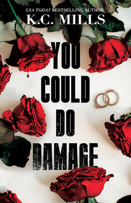 Cover Image for You Could Do Damage -- K. C. Mills, Paperback