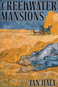 Cover Image for Creekwater Mansions -- Ian Hall, Paperback