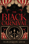 Cover Image for The Black Carnival -- Harlequin Grim, Paperback