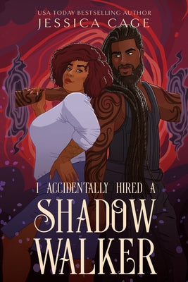Cover Image for I Accidentally Hired a Shadow Walker -- Jessica Cage, Paperback