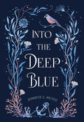 Cover Image for Into the Deep Blue -- Jennifer E. Archer, Hardcover