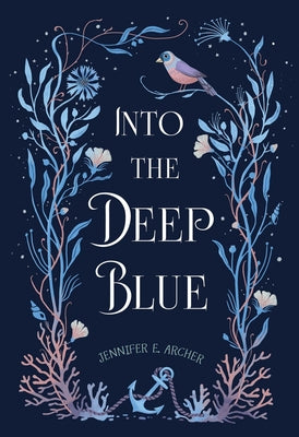 Cover Image for Into the Deep Blue -- Jennifer E. Archer, Hardcover