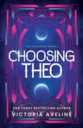 Cover Image for Choosing Theo: Discreet Cover -- Victoria Aveline, Paperback