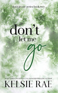 Cover Image for Don't Let Me Go -- Kelsie Rae, Paperback