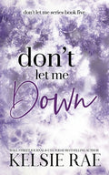 Cover Image for Don't Let Me Down -- Kelsie Rae, Paperback