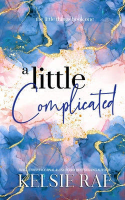 Cover Image for A Little Complicated -- Kelsie Rae, Paperback