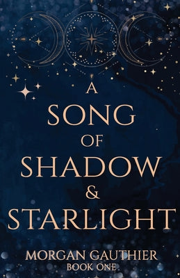 Cover Image for A Song of Shadow and Starlight -- Morgan Gauthier, Paperback