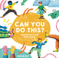 Cover Image for Can You Do This?: Screen-Free Fun for Energetic Kids -- Megan Roy, Hardcover