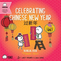 Cover Image for Celebrating Chinese New Year (Simplified Mandarin-English Version): A Bilingual Book in English and Mandarin with Simplified Characters and Pinyin -- Lacey Benard, Board Books