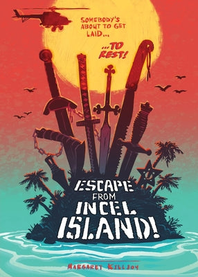 Cover Image for Escape from Incel Island! -- Margaret Killjoy, Paperback