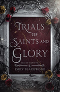 Cover Image for Trials of Saints and Glory -- Emily Blackwood, Paperback