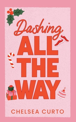 Cover Image for Dashing All The Way -- Chelsea Curto, Paperback