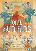 Cover Image for Tomb of the Sun King -- Jacquelyn Benson, Hardcover