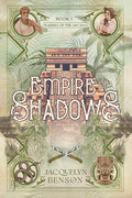 Cover Image for Empire of Shadows -- Jacquelyn Benson, Paperback