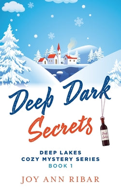 Cover Image for Deep Dark Secrets -- Joy Ann Ribar, Paperback