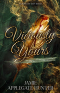 Cover Image for Viciously Yours: Standalone Fantasy Fated Mates Romance (Fae Kings of Eden Book 1) -- Jamie Applegate Hunter, Paperback