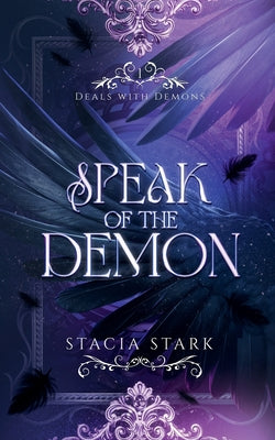 Cover Image for Speak of the Demon: A Paranormal Urban Fantasy Romance -- Stacia Stark, Paperback
