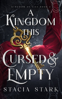 Cover Image for A Kingdom This Cursed and Empty -- Stacia Stark, Paperback