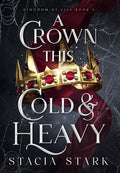 Cover Image for A Crown This Cold and Heavy -- Stacia Stark, Hardcover