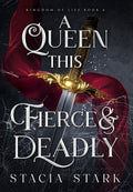 Cover Image for A Queen This Fierce and Deadly -- Stacia Stark, Hardcover