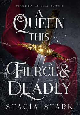 Cover Image for A Queen This Fierce and Deadly -- Stacia Stark, Hardcover