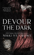 Cover Image for Devour the Dark: A Captain Hook, Crocodile, and Wendy Darling Reimagining -- Nikki St Crowe, Paperback