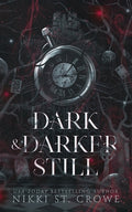 Cover Image for Dark & Darker Still: A Vane and Roc Origin Story -- Nikki St Crowe, Paperback