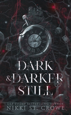 Cover Image for Dark & Darker Still: A Vane and Roc Origin Story -- Nikki St Crowe, Paperback