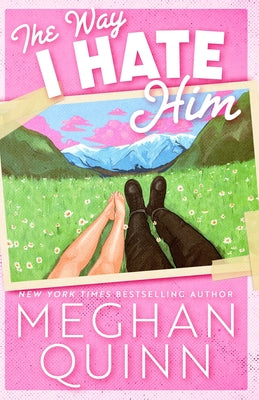 Cover Image for The Way I Hate Him -- Meghan Quinn, Paperback