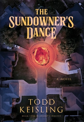 Cover Image for The Sundowner's Dance -- Todd Keisling, Hardcover