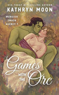 Cover Image for Games with the Orc -- Kathryn Moon, Paperback