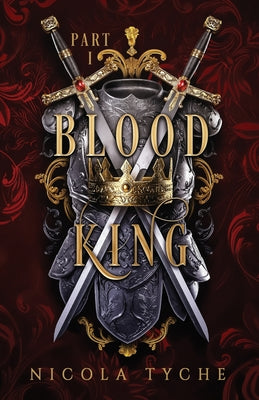 Cover Image for Blood King - Part I -- Nicola Tyche, Paperback