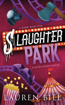 Cover Image for Slaughter Park: A Dark Rom-Com -- Lauren Biel, Paperback