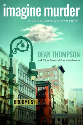 Cover Image for Imagine Murder: A John Lennon Mystery -- Dean Thompson, Paperback