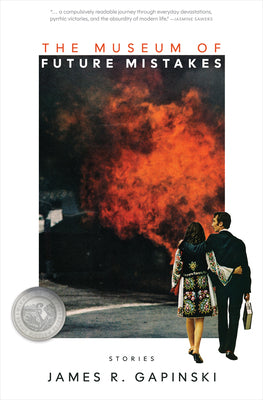 Cover Image for The Museum of Future Mistakes -- James R. Gapinski, Paperback