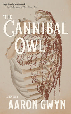 Cover Image for The Cannibal Owl -- Aaron Gwyn, Paperback