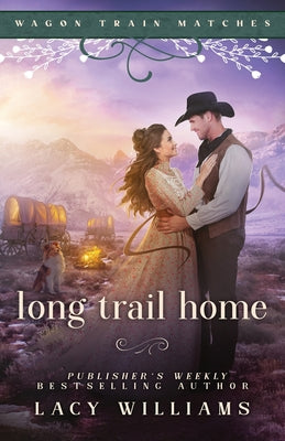 Cover Image for Long Trail Home -- Lacy Williams, Paperback