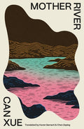 Cover Image for Mother River -- Can Xue, Paperback
