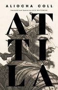 Cover Image for Attila -- Aliocha Coll, Paperback