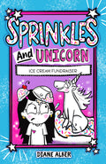 Cover Image for Sprinkles and Unicorn: Ice Cream Fundraiser: (Sprinkles and Unicorn- Dyslexia-Friendly, Funny, Illustrated Chapter Books for Kids) -- Diane Alber, Paperback